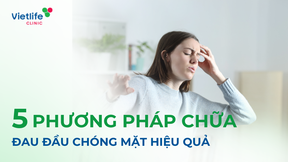 Chữa đau đầu chóng mặt hiệu quả